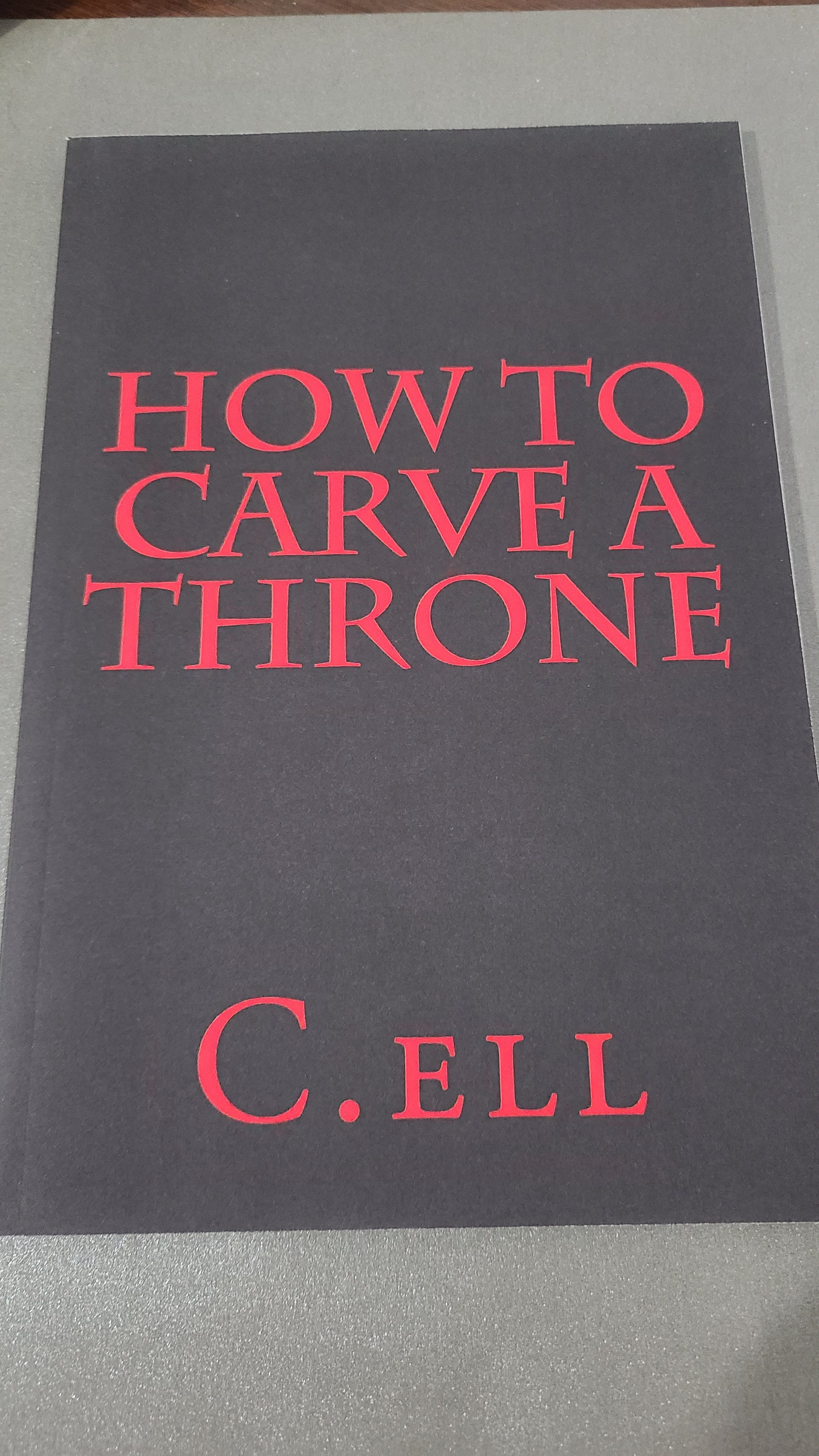 How To Carve A Throne